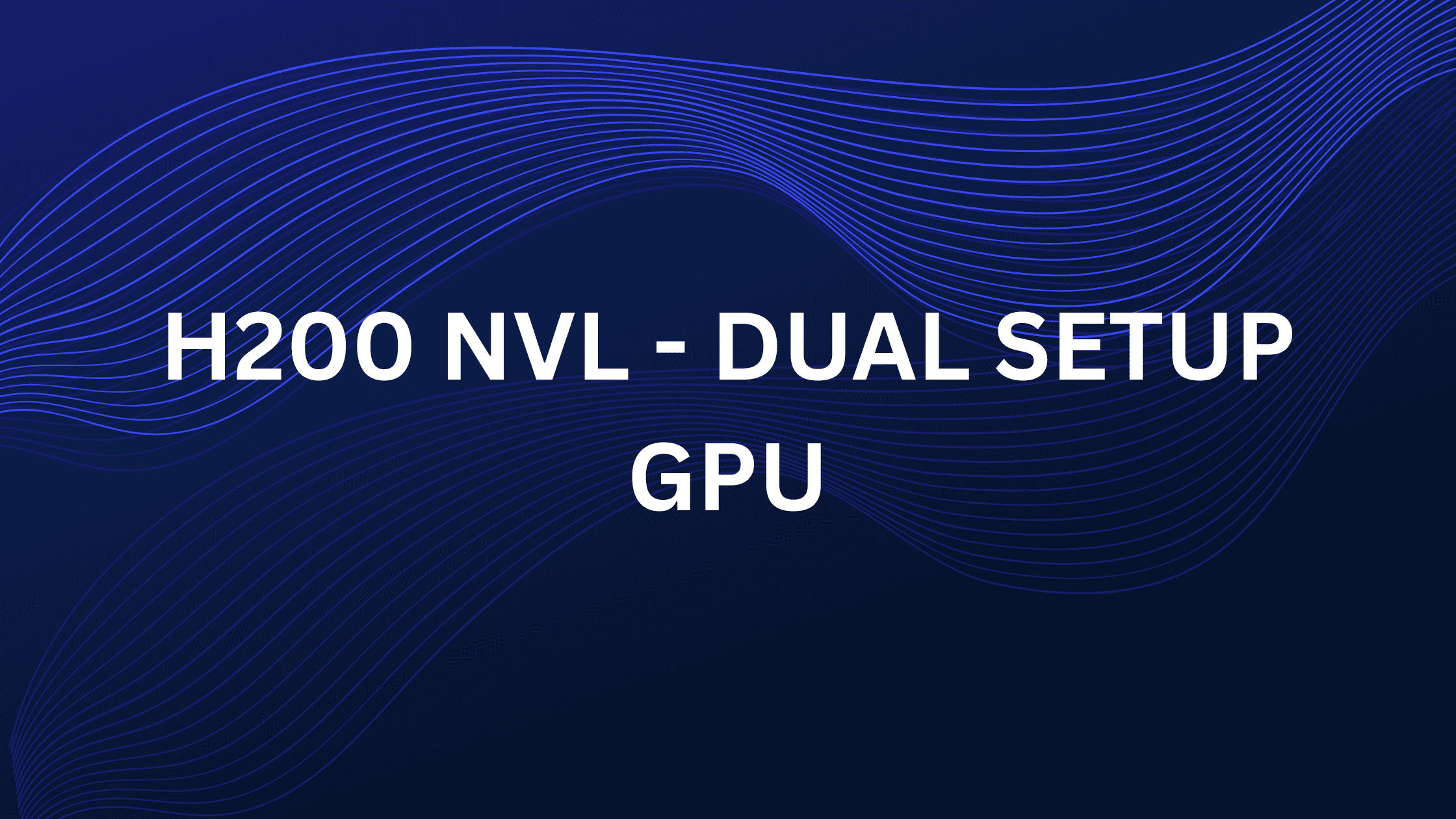 H100 vs. H200 NVL: Which Dual-GPU Setup Delivers Better ROI for Enterprise AI?