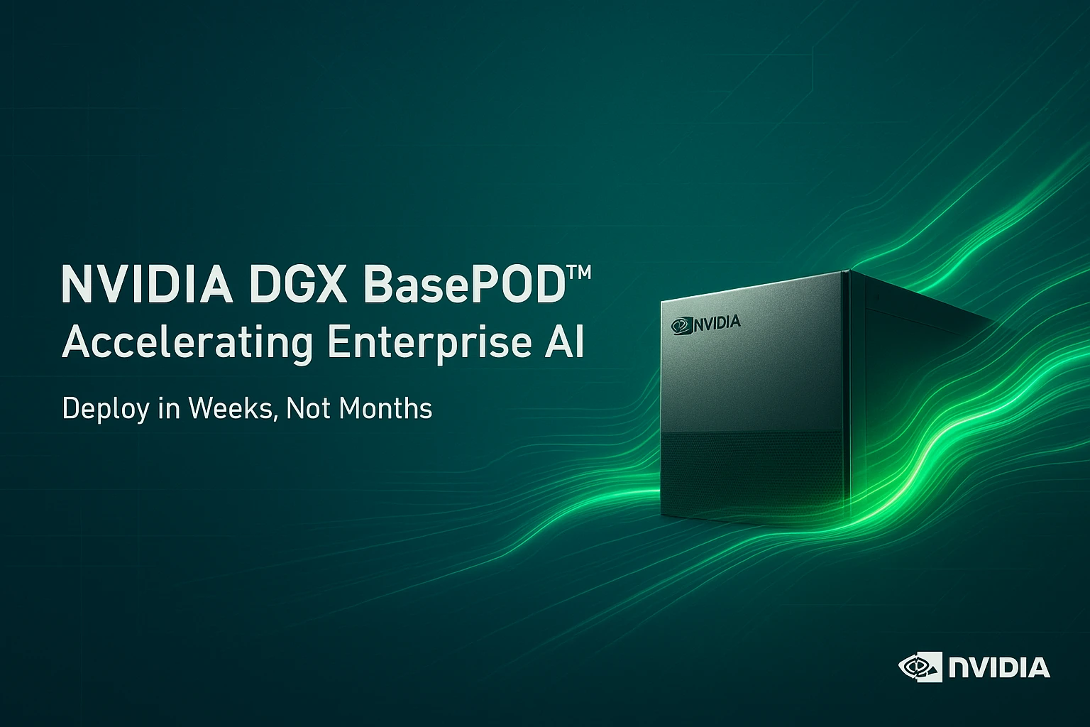 NVIDIA DGX BasePOD™: Accelerating Enterprise AI with Scalable Infrastructure