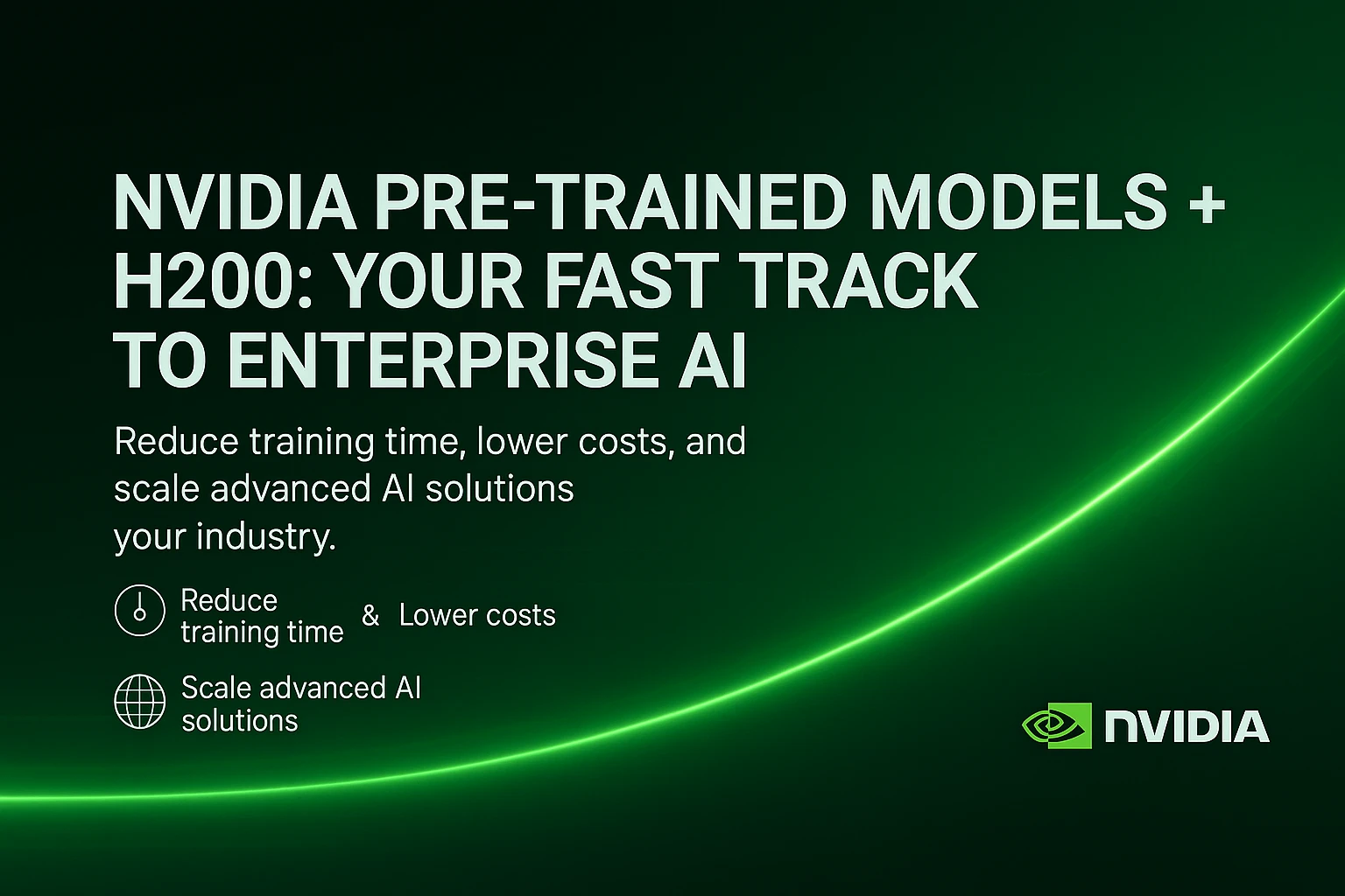 NVIDIA Pre-Trained Models: Accelerating AI Adoption with H200